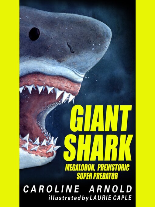 Title details for Giant Shark by Caroline Arnold - Available